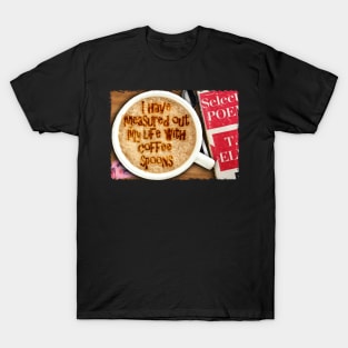 Afternoons And Coffee Spoons TS Eliot T-Shirt